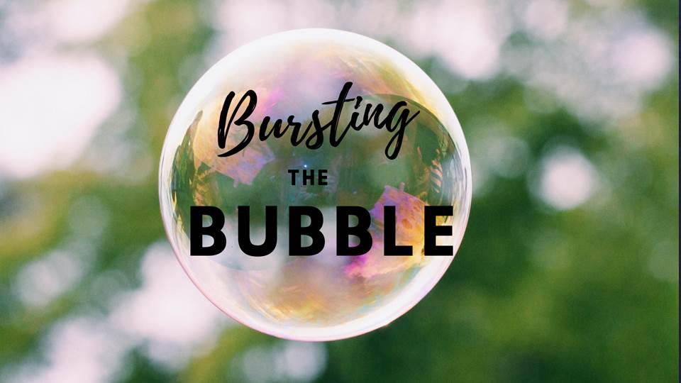 Bursting the Bubble